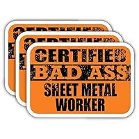 (x3) Certified Bad Ass Sheet Metal Worker Stickers | Cool Funny Occupation Job Career Gift Idea | 3M Sticker Vinyl Decal for Laptops, Hard Hats, Windows, Cars