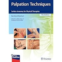 Palpation Techniques: Surface Anatomy for Physical Therapists Palpation Techniques: Surface Anatomy for Physical Therapists Paperback Kindle Hardcover