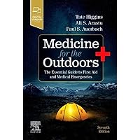 Medicine for the Outdoors: The Essential Guide to First Aid and Medical Emergencies Medicine for the Outdoors: The Essential Guide to First Aid and Medical Emergencies Paperback Kindle Spiral-bound
