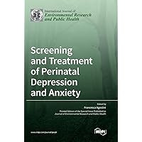 Screening and Treatment of Perinatal Depression and Anxiety
