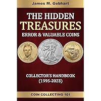 THE HIDDEN TREASURES; ERROR & VALUABLE COINS: Collector's Handbook (1995-2023)