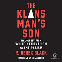 The Klansman's Son: My Journey from White Nationalism to Antiracism The Klansman's Son: My Journey from White Nationalism to Antiracism Audible Audiobook Hardcover Kindle