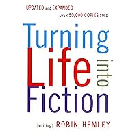 Turning Life into Fiction Turning Life into Fiction Paperback Hardcover