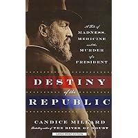 Destiny Of The Republic Destiny Of The Republic Audible Audiobook Kindle Hardcover Paperback Audio CD