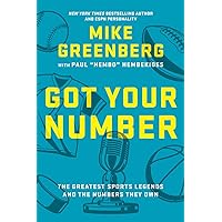 Got Your Number: The Greatest Sports Legends and the Numbers They Own Got Your Number: The Greatest Sports Legends and the Numbers They Own Hardcover Audible Audiobook Kindle