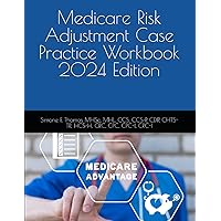 Medicare Risk Adjustment Case Practice Workbook 2024 Edition