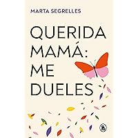 Querida mamá: me dueles (Spanish Edition) Querida mamá: me dueles (Spanish Edition) Kindle Audible Audiobook Paperback