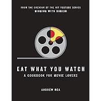 Eat What You Watch Eat What You Watch Hardcover