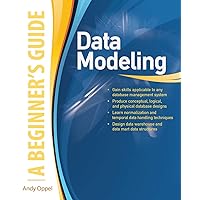 Data Modeling: A Beginner's Guide Data Modeling: A Beginner's Guide Paperback Kindle