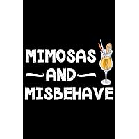 Mimosas and missbehave: Notebook (Journal, Diary) for mimosas lovers | 120 lined pages to write in
