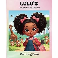 Lulu’s Adventure to the Zoo coloring book: Animals and Alphabets coloring pages for preschool children ages 3-6
