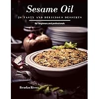 Sesame Oil: 20 tasty and delicious Desserts