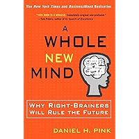 A Whole New Mind: Moving from the Information Age to the Conceptual Age A Whole New Mind: Moving from the Information Age to the Conceptual Age Audible Audiobook Paperback Kindle Hardcover MP3 CD