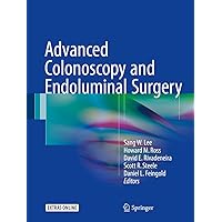Advanced Colonoscopy and Endoluminal Surgery Advanced Colonoscopy and Endoluminal Surgery Kindle Hardcover Paperback