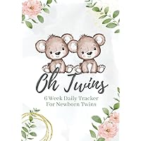 Twin Baby Daily Log: 6 Week Daily Feeding, Diaper Changes, and Sleep Patterns Log For Newborn Twins Twin Baby Daily Log: 6 Week Daily Feeding, Diaper Changes, and Sleep Patterns Log For Newborn Twins Paperback