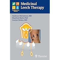 Medicinal Leech Therapy Medicinal Leech Therapy Kindle Paperback