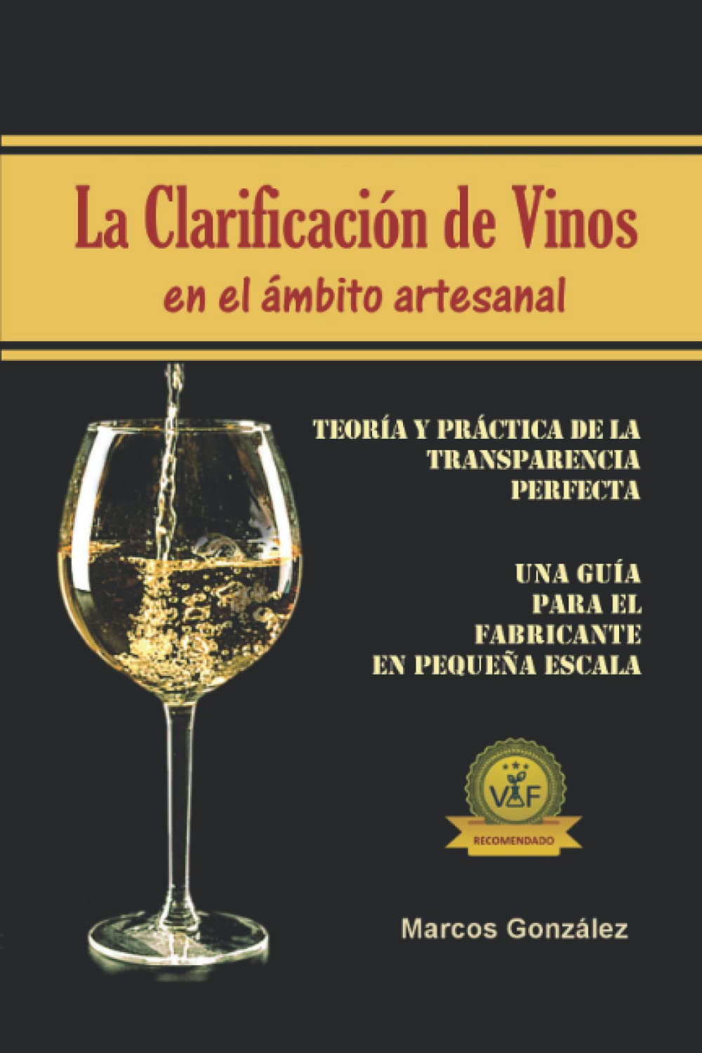 La Clarificación de Vinos en el Ámbito Artesanal (Spanish Edition)