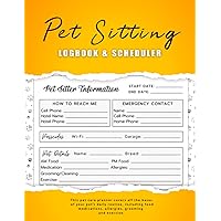 Pet Sitting Logbook and Scheduler: Leave your Pets in Safe Hands Pet Sitter | Pet Sitter Instructions | Pet Sitter Notes | Dog Sitter | Cat Sitter ... Payments and Others...) (French Edition)