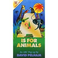 A Is for Animals: 10th Anniversary Edition (Pop Up) A Is for Animals: 10th Anniversary Edition (Pop Up) Hardcover
