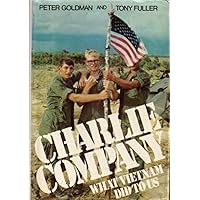 Charlie Company: What Vietnam Did to Us Charlie Company: What Vietnam Did to Us Hardcover Paperback