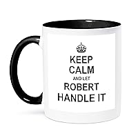 3dRose Keep Calm and Let Robert Handle it funny personal name, Black Mug, 11 oz