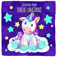 Magic Unicorns Coloring Book for Kids: Wonderful coloring pages to spark imagination and creativity Magic Unicorns Coloring Book for Kids: Wonderful coloring pages to spark imagination and creativity Paperback