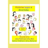 Histórias legais e divertidas: Ricardo, Júlia e Kaline Uhry - Infantojuvenil (Portuguese Edition) Histórias legais e divertidas: Ricardo, Júlia e Kaline Uhry - Infantojuvenil (Portuguese Edition) Paperback