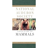 National Audubon Society Field Guide to North American Mammals (National Audubon Society Field Guides) National Audubon Society Field Guide to North American Mammals (National Audubon Society Field Guides) Turtleback Paperback