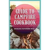 Guide to Campfire Cookbook Guide to Campfire Cookbook Paperback Kindle