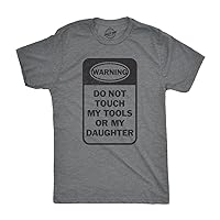 Mens Do Not Touch My Tools Or My Daughter Tshirt Fathers Day Tee for Guys