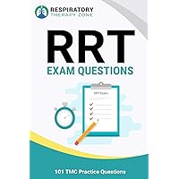 RRT Exam Questions: 101 TMC Practice Questions