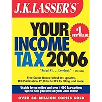 J.K. Lasser's Your Income Tax 2006: For Preparing Your 2005 Tax Return J.K. Lasser's Your Income Tax 2006: For Preparing Your 2005 Tax Return Paperback