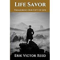 Life Savor: Treasuring Our Gift of Life