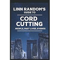 Cord Cutting: People, Past Lives, Events Cord Cutting: People, Past Lives, Events Paperback Kindle