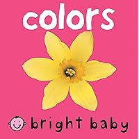 Bright Baby Colors: Touch and Feel Bright Baby Colors: Touch and Feel Board book Kindle Hardcover
