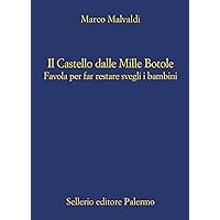 Il Castello dalle Mille Botole: Favola per far restare svegli i bambini (Italian Edition)