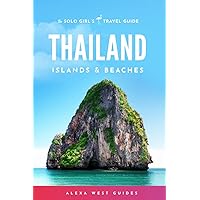 Thailand Islands and Beaches: The Solo Girl's Travel Guide Thailand Islands and Beaches: The Solo Girl's Travel Guide Paperback Kindle