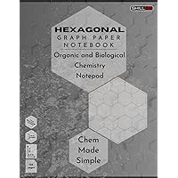 Hexagonal Graph Paper Notebook - Organic and Biological Chemistry Notepad - Chem Made Simple - SkillM8: 8.5 x 11 inch, 120 pages, 1/4