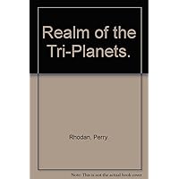 Realm of the Tri-Planets. Realm of the Tri-Planets. Mass Market Paperback