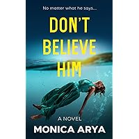 Don't Believe Him: An addictive psychological thriller with a jaw-dropping twist Don't Believe Him: An addictive psychological thriller with a jaw-dropping twist Paperback Kindle
