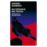 Die Rückkehr des Poeten: Der zehnte Fall für Harry Bosch (Ein Fall für Harry Bosch 10) (German Edition)