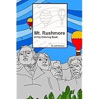 Mt. Rushmore: A Flip Coloring Book (Artistic Adventures Flip Coloring Books)