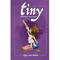 Tiny: Adventures of a Micro Preemie Tiny: Adventures of a Micro Preemie Paperback Kindle