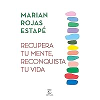 Recupera tu mente, reconquista tu vida (Crecimiento personal) (Spanish Edition)