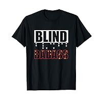 Blind Badass Braille Dots Impaired Blindness T-Shirt