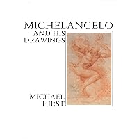 Michelangelo and His Drawings Michelangelo and His Drawings Paperback Hardcover