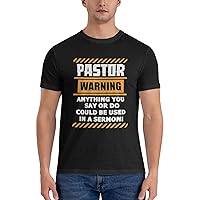 Pastor Warning Anything You Say Or Do Could Be-Used in A-Sermon Cotton Man's Soft Shirts Short-Shirts Sleeve T-Shirt