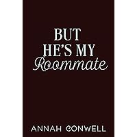 But He's My Roommate: a cozy romantic comedy (But He's a Carter Brother Book 4)