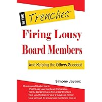 Firing Lousy Board Members: And Helping the Others Succeed Firing Lousy Board Members: And Helping the Others Succeed Paperback