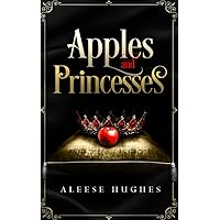 Apples and Princesses (The Tales and Princesses Series) Apples and Princesses (The Tales and Princesses Series) Paperback Kindle